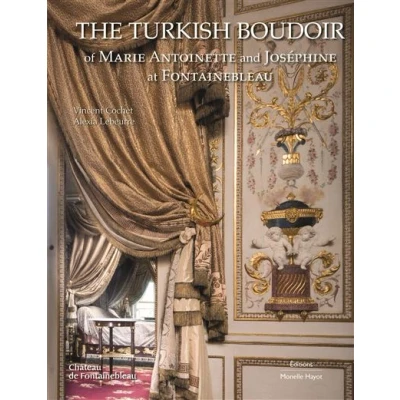 Image de The Turkish Boudoir of Marie Antoinette and Joséphine at Fontainebleau