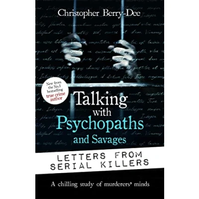Afbeelding van Talking with Psychopaths and Savages: Letters from Serial Killers