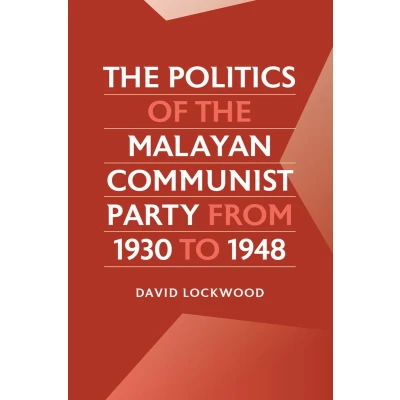 Afbeelding van the Politics of Malayan Communist Party from 1930 to 1948