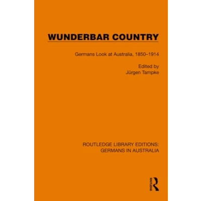 Afbeelding van Routledge Library Editions: Germans in Australia Wunderbar Country