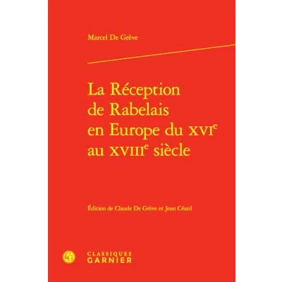 Afbeelding van LA RECEPTION DE RABELAIS EN EUROPE DU 16E AU 18E SIECLE