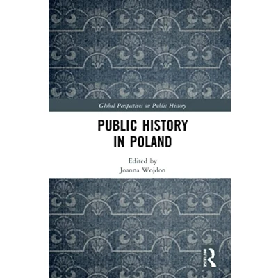 Afbeelding van Global Perspectives on Public History in Poland