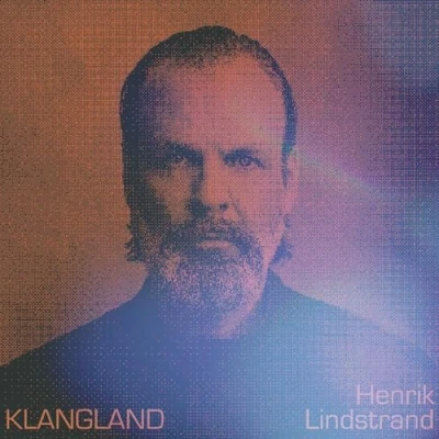 Afbeelding van Henrik Lindstrand Klangland (LP)