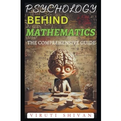 Afbeelding van Psychology Behind Mathematics The Comprehensive Guide