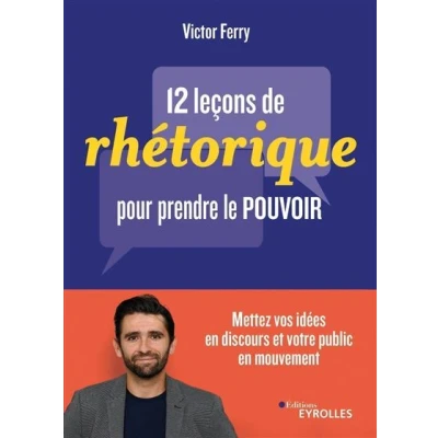 Image de 12 leçons de rhétorique pour prendre le pouvoir