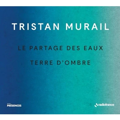 Afbeelding van Orchestre National de France, Philharmonique Radio France Le Partages Des Eaux &amp; Terre D&#039;ombre (CD)