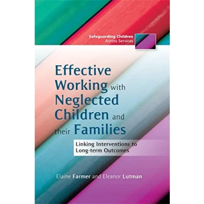 Afbeelding van Effective Working with Neglected Children and Their Families