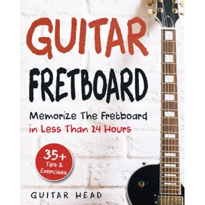 Afbeelding van Guitar Fretboard: Memorize The Fretboard In Less Than 24 Hours