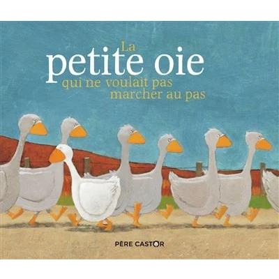 Image de La petite oie qui ne voulait pas marcher au