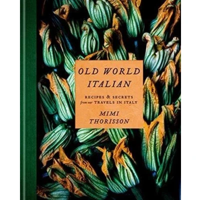 Image de Mimi Thorisson Old World Italian /anglais