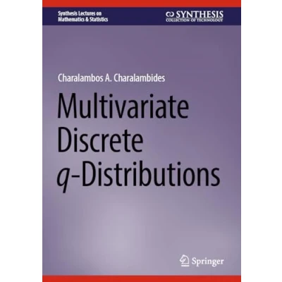 Afbeelding van Synthesis Lectures on Mathematics &amp; Statistics Multivariate Discrete q Distributions