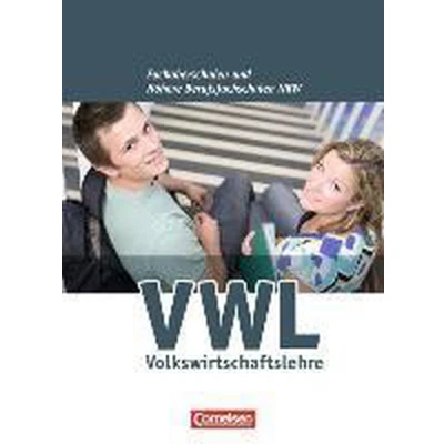 Afbeelding van Wirtschaft für Fachoberschulen und Höhere Berufsfachschulen VWL Berufsfachschule Nordrhein Westfalen. Schülerbuch