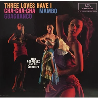 Afbeelding van Tito Rodriguez Three Loves I Have: Cha Cha/Mambo/Guaguanco (LP)