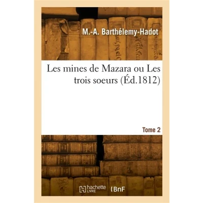 Image de Les mines de Mazara ou trois soeurs. Tome 2