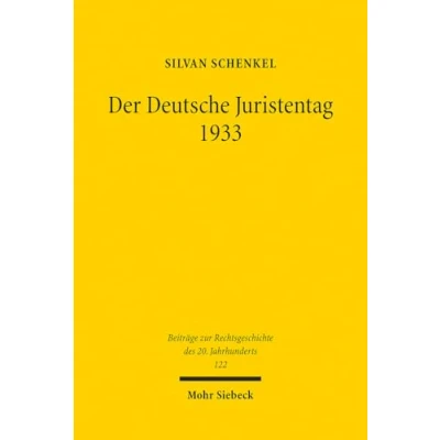 Afbeelding van Beiträge zur Rechtsgeschichte des 20. Jahrhunderts Der Deutsche Juristentag 1933