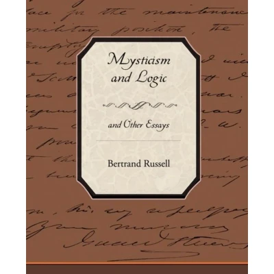 Afbeelding van Mysticism And Logic Other Essays