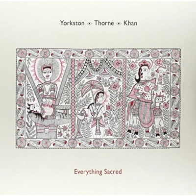 Afbeelding van Yorkston/Thorne/Khan Everything Sacred