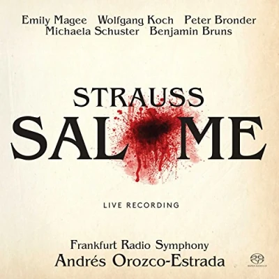 Afbeelding van Andrés Orozco Estrada, Peter Bronder, Emily Magee Richard Strauss: Salome Musical drama In one act (2 Super Audio CD)