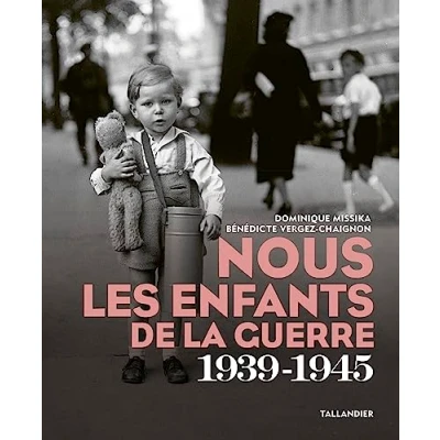 Afbeelding van Nous les enfants de la guerre 1939 1945