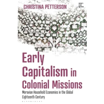 Afbeelding van Empire’s Other Histories Early Capitalism in Colonial Missions