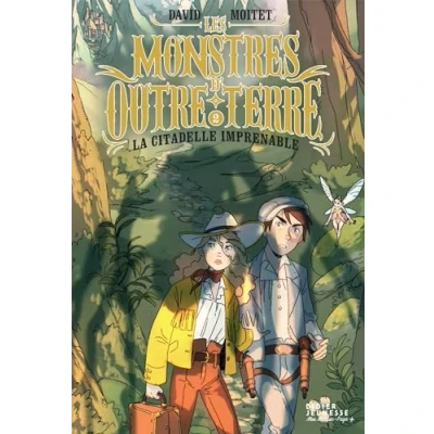 Afbeelding van Les Monstres d&#039;Outre Terre, tome 2 La citadelle imprenable