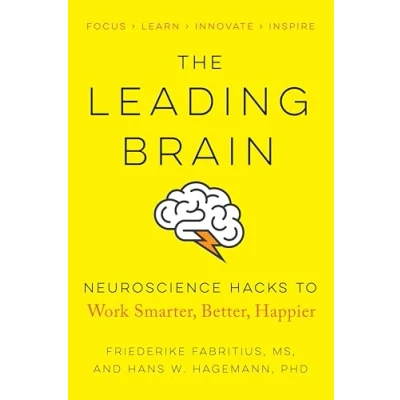 Afbeelding van The Leading Brain Neuroscience Hacks to Work Smarter, Better, Happier Powerful ScienceBased Strategies for Achieving Peak Performance