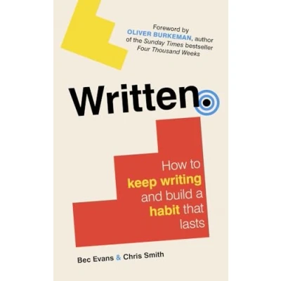 Afbeelding van Written: How to Keep Writing and Build a Habit That Lasts