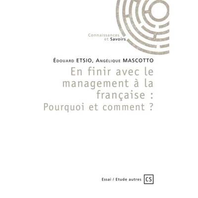 Image de En finir avec le management a la francaise : pourquoi et comment ?