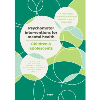 Afbeelding van Psychomotor interventions for mental health Children &amp; adolescents