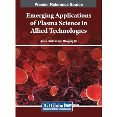 Afbeelding van Emerging Applications of Plasma Science in Allied Technologies