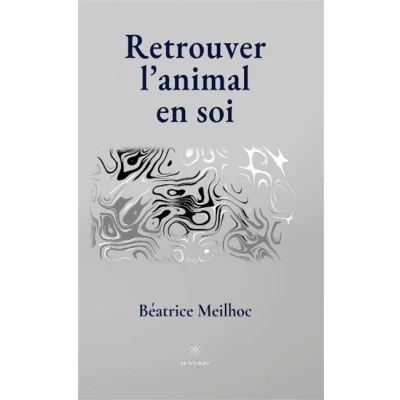 Image de Retrouver l&#039;animal en soi