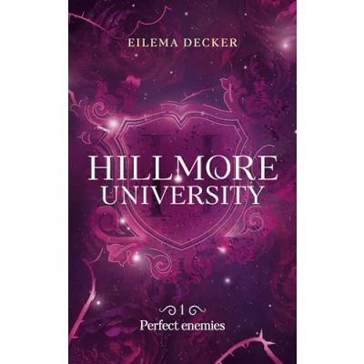 Afbeelding van Hillmore University tome 1 Perfect enemies