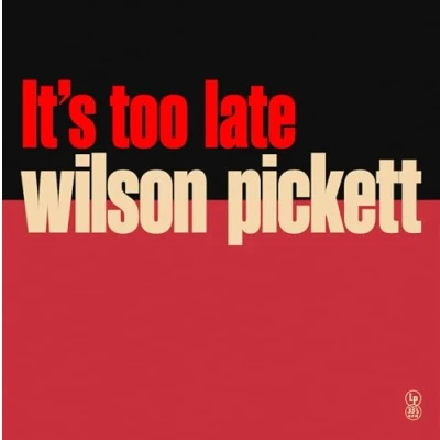 Afbeelding van Wilson Picket It’s Too Late (LP)