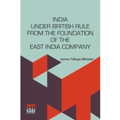 Afbeelding van India Under British Rule from the Foundation of East Company