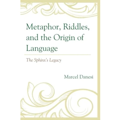 Afbeelding van Metaphor, Riddles, and the Origin of Language
