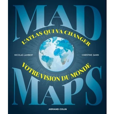 Image de Mad Maps L&#039;atlas qui va changer votre vision du Monde