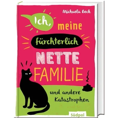 Afbeelding van Ich, meine fürchterlich nette Familie und andere Katastrophen: mein Leben in einer XXL Patchworkfamilie alle wollen nur Bestes, aber nicht mit mir! Jugendbuch für Mädchen ab 12 Jahre