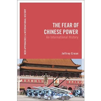 Afbeelding van New Approaches to International History The Fear of Chinese Power