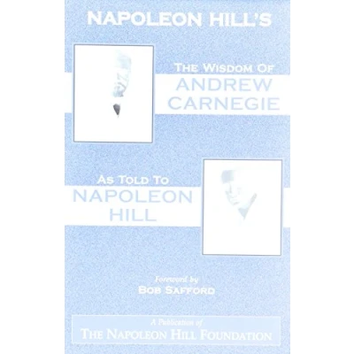 Afbeelding van The Wisdom of Andrew Carnegie as Told to Napoleon Hill