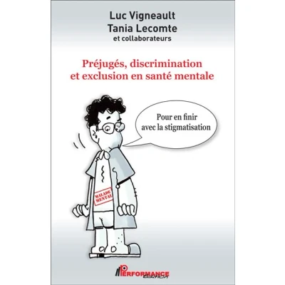 Image de Préjugés, discrimination et exclusion en santé mentale Pour finir avec la stigmatisation