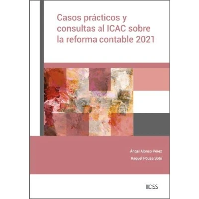 Afbeelding van Casos prácticos y consultas al ICAC sobre la reforma contable 2021
