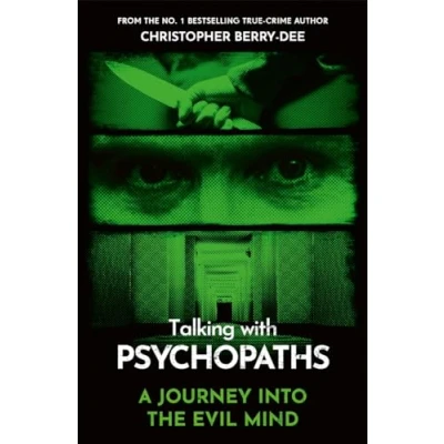 Afbeelding van Talking With Psychopaths A journey into the evil mind