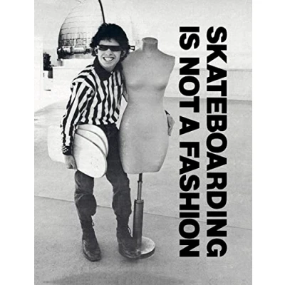 Afbeelding van Skateboarding Is Not a Fashion