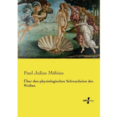 Afbeelding van Über den physiologischen Schwachsinn des Weibes