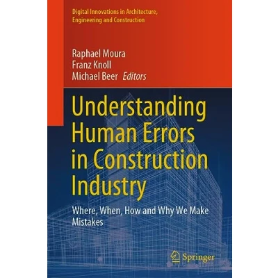 Afbeelding van Digital Innovations in Architecture, Engineering and Construction Understanding Human Errors Industry