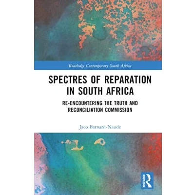 Afbeelding van Routledge Contemporary South Africa Spectres of Reparation in