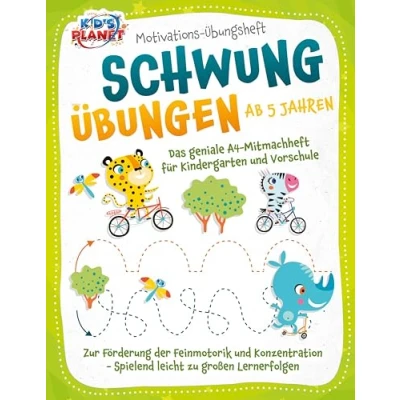 Afbeelding van Motivations Übungsheft! Schwungübungen ab 5 Jahren: Das geniale A4 Mitmachheft für Kindergarten und Vorschule zur Förderung der Feinmotorik Konzentration Spielend leicht zu großen Lernerfolgen
