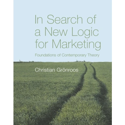 Afbeelding van In Search Of A New Logic For Marketing