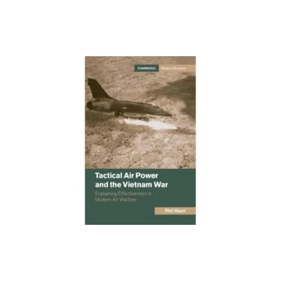 Afbeelding van Cambridge Military Histories Tactical Air Power and the Vietnam War