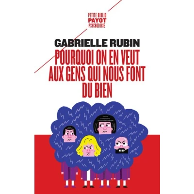 Image de Pourquoi on en veut aux gens qui nous font du bien